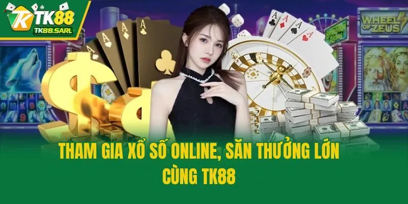 TK88 49 Tham gia xổ số online, săn thưởng lớn cùng TK88